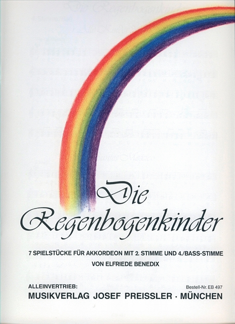Die Regenbogenkinder  7 leichte bis mittelschwere Stücke  für Akkordeon (mit 2. Stimme)
