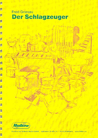 Der Schlagzeuger Praktische&nbsp;&nbsp;Schule für Drum-Set und&nbsp;&nbsp;Percussion-Instrumente