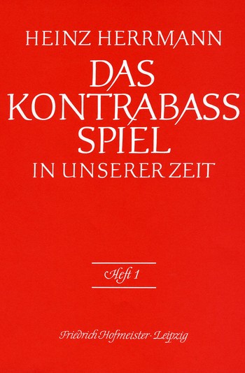 Das Kontrabass-Spiel in unserer Zeit Band 1&nbsp;&nbsp;&nbsp;&nbsp;