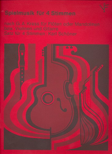 Spielmusik für 4 Stimmen&nbsp;&nbsp;(Flöten oder Mandolinen bzw. Violinen und Gitarre)&nbsp;&nbsp;Partitur