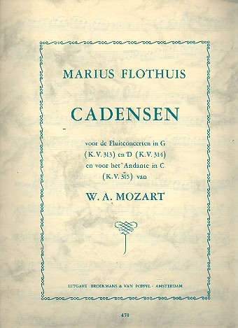 Cadensen voor de fluitconcerten in G  KV313 en D KV314 en voor het Andante  in C KV325