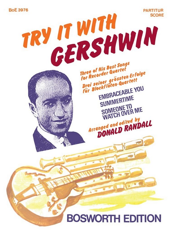 Try it with Gershwin&nbsp;&nbsp;for 4 recorders&nbsp;&nbsp;score