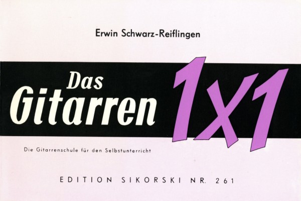 Das Gitarren-Einmaleins&nbsp;&nbsp;Giterrenschule für den Selbstunterricht&nbsp;&nbsp;