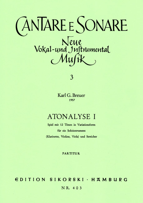 Atonalyse 1 Spiel mit zwölf Tönen für ein Soloinstrument  (Klarinette, Violine, Viola) und Streicher  Partitur
