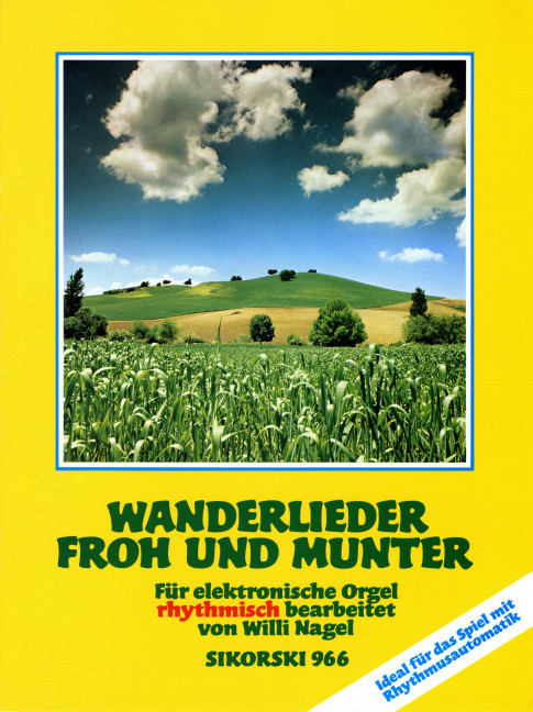 WANDERLIEDER FROH UND MUNTER&nbsp;&nbsp;FUER ELEKTRONISCHE ORGEL&nbsp;&nbsp;NAGEL, WILLY, ED.