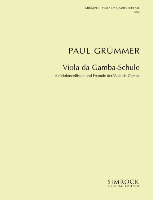 Viola da Gamba-Schule&nbsp;&nbsp;für Violoncellisten und Freunde der Viola da Gamba&nbsp;&nbsp;