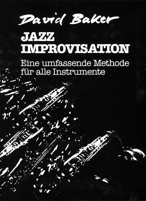 Jazz Improvisation - Eine umfassende Methode  für alle Instrumente  