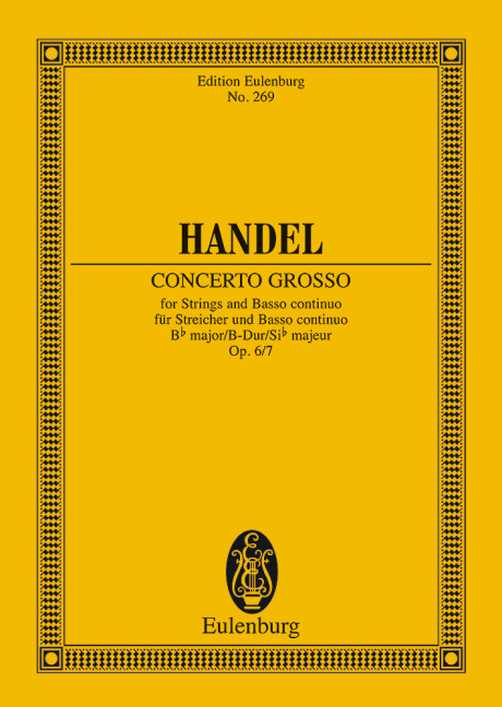 Concerto grosso in B Major op.6,7  for strings and basso continuo  study score