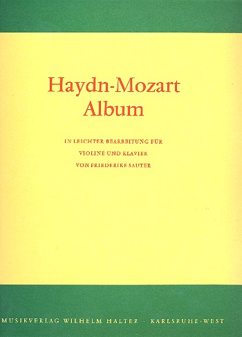 Haydn-Mozart-Album &nbsp;&nbsp;für Violine und Klavier leicht bearbeitet&nbsp;&nbsp;