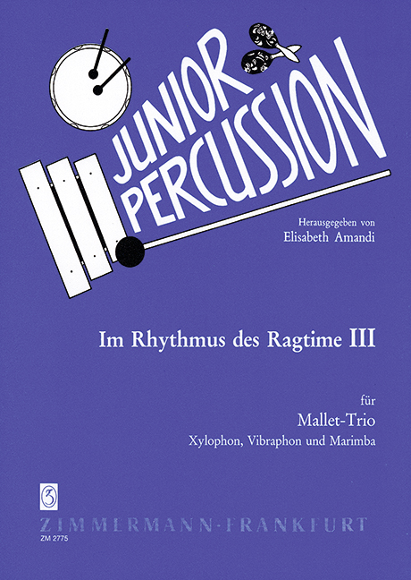 IM RHYTHMUS DES RAGTIME BAND 3&nbsp;&nbsp;FUER XYLOPHONE, VIBRAHONE UND&nbsp;&nbsp;MARIMBA