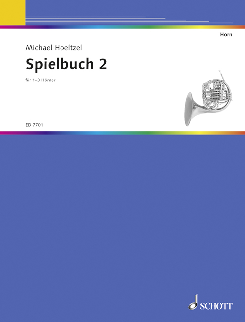 Horn-Schule Band 2&nbsp;&nbsp;für 1-3 Hörner&nbsp;&nbsp;Spielbuch