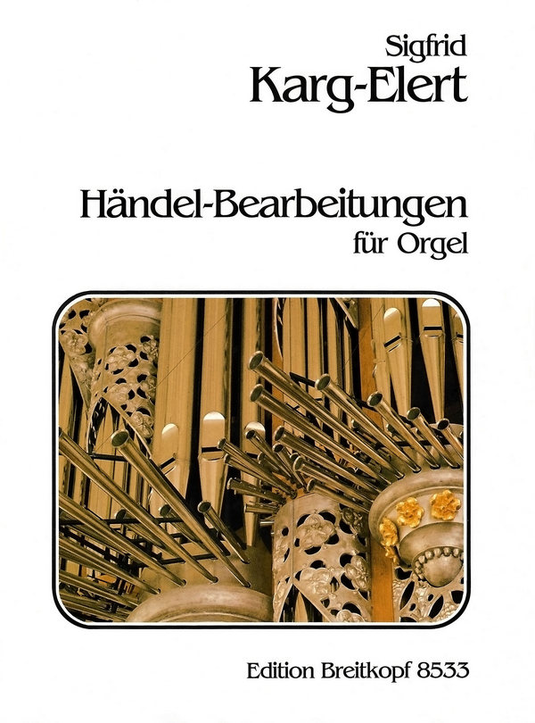 Händel-Bearbeitungen&nbsp;&nbsp;für Orgel&nbsp;&nbsp;