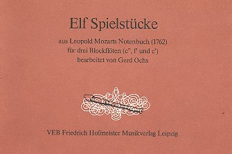11 Spielstücke aus Leopold Mozarts  Notenbuch für 3 Blockflöten (SAT)  Spielpartitur