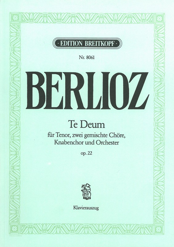 Te deum op.22&nbsp;&nbsp;für Tenor, 2 gem Chöre, Knabenchor und Orchester&nbsp;&nbsp;Klavierauszug