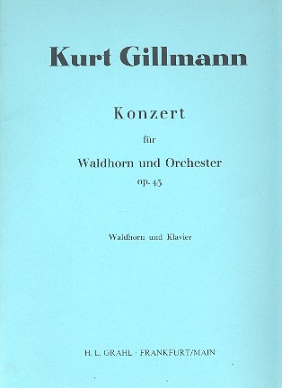 Konzert op.45 für Horn und Orchester  für Horn und Klavier  