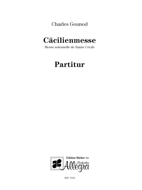 Cäcilienmesse&nbsp;&nbsp;für Soli, gem Chor und Orchester&nbsp;&nbsp;Partitur