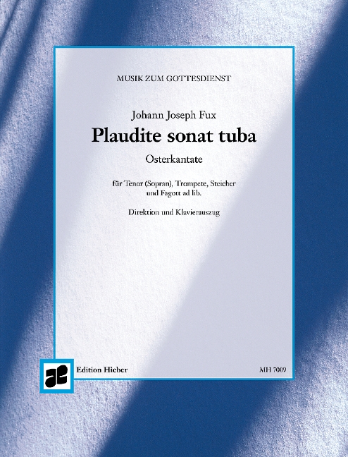 Plaudite sonat tuba  für Tenor, Trompete, Streicher ud Fagott ab lib  Direktion und Klavierauszug