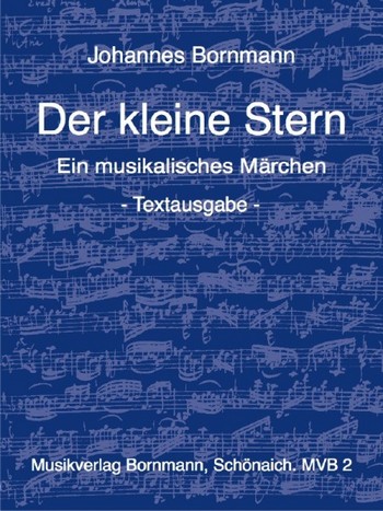 Der kleine Stern Ein  musikalisches Märchen,  Textausgabe mit Illustrationen