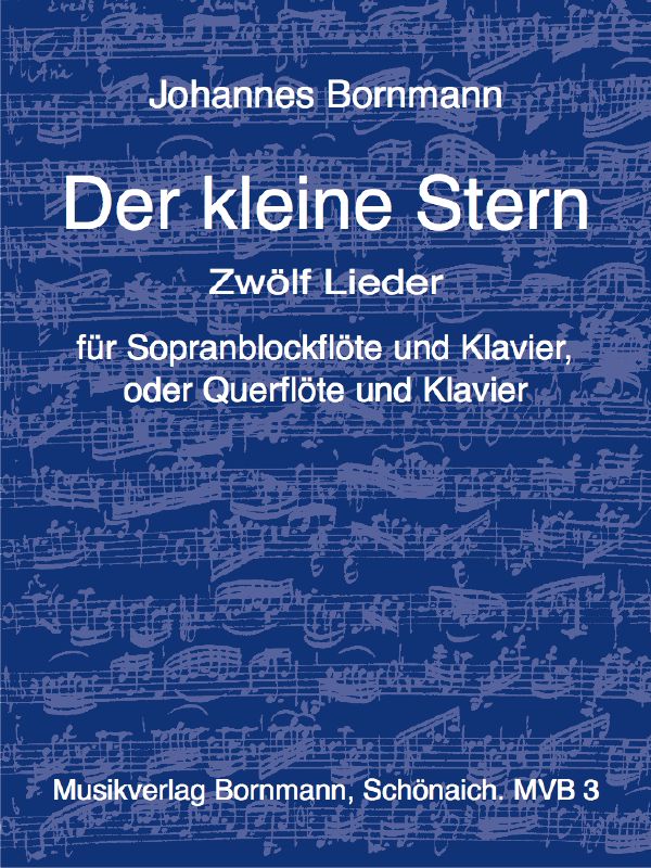 Der kleine Stern Ein&nbsp;&nbsp;musikalisches Märchen für&nbsp;&nbsp;Sopranblockflöte und Klavier