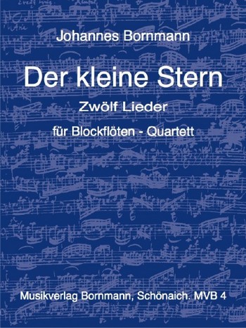 Der kleine Stern - Ein musikalisches Märchen  für Blockflötenquartett (SA/TTB)  Spielpartitur