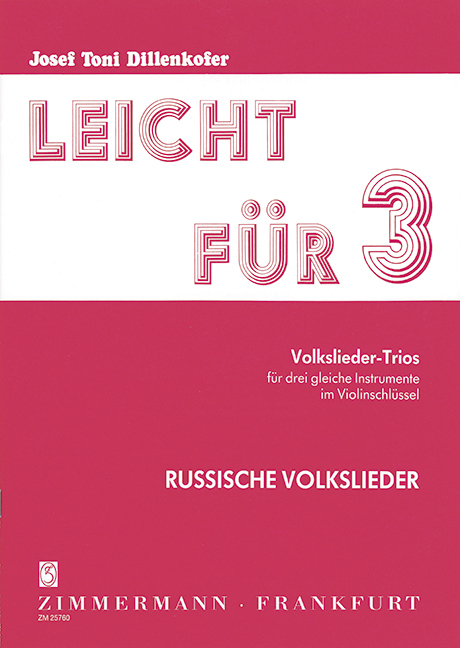 Leicht für drei Band 1&nbsp;&nbsp;Volksliedertrios für 3 gleiche&nbsp;&nbsp;Instrumente,  Partitur und Stimmen