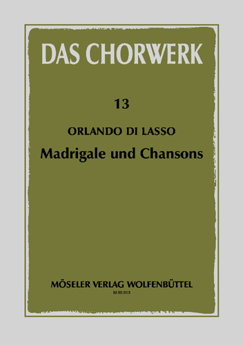 Madrigale und Chansons Band 13&nbsp;&nbsp;zu 4-5 Stimmen&nbsp;&nbsp;