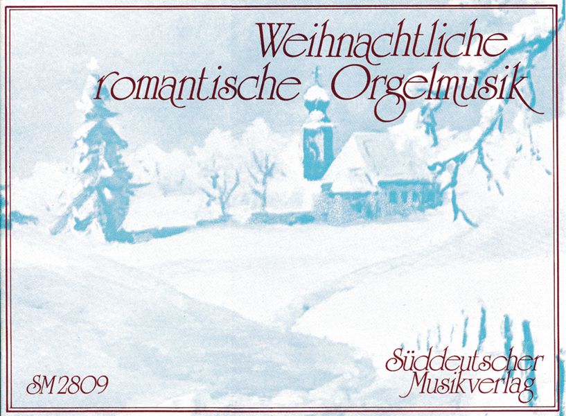 Weihnachtliche romantische Orgelmusik&nbsp;&nbsp;für Orgel&nbsp;&nbsp;