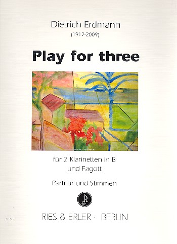 Play for three  für 2 Klarinetten und Fagott  Partitur und Stimmen