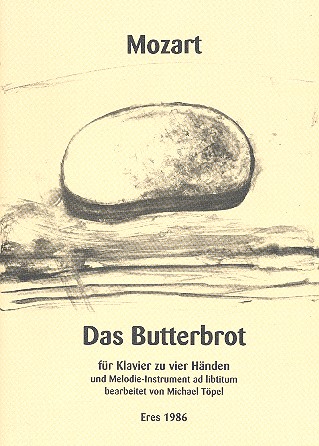 Das Butterbrot  für Klavier zu 4 Händen und Melodieinstrument ad lib  
