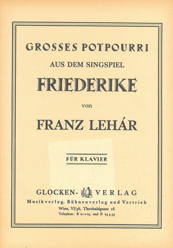 Grosses Potpourri aus dem Singspiel 'Friederike'&nbsp;&nbsp;für Klavier&nbsp;&nbsp;