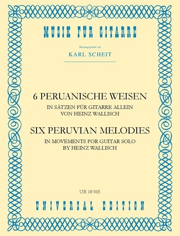 6 peruanische Weisen in Sätzen&nbsp;&nbsp;für Gitarre allein&nbsp;&nbsp;