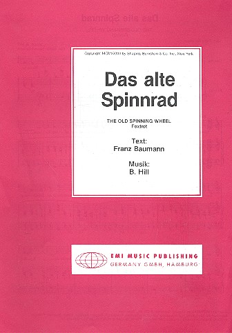 Das alte Spinnrad: Einzelausgabe  für Gesang und Klavier (dt)  