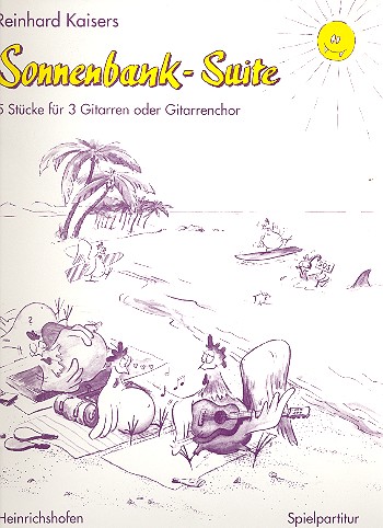 Sonnenbank-Suite 5 Stücke  für 3 Gitarren oder Gitarrenchor  Spielpartitur