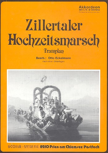 Zillertaler Hochzeitsmarsch  Tramplan  für Akkordeon mit 1./2.  B-Stimme  Einzelausgabe