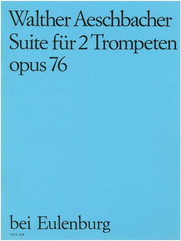 Suite op.76&nbsp;&nbsp;für 2 Trompeten in C&nbsp;&nbsp;