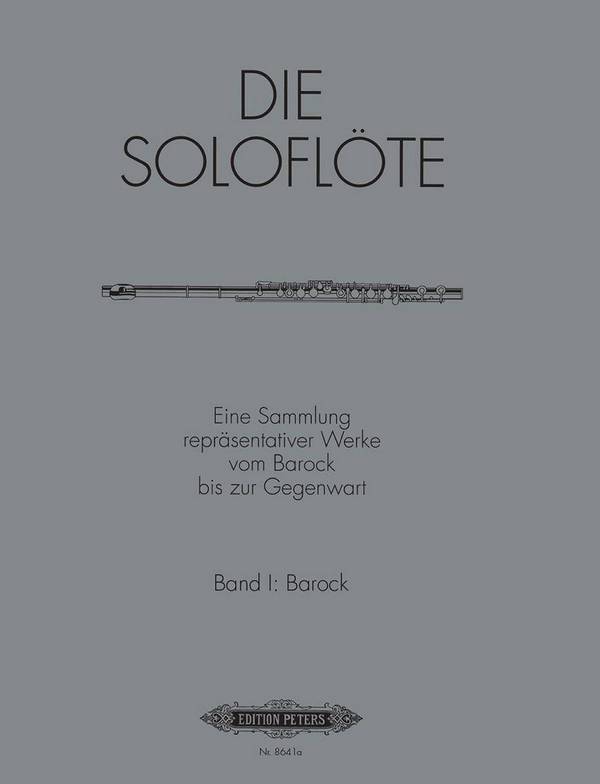 Die Soloflöte Band 1: Barock&nbsp;&nbsp;für Flöte&nbsp;&nbsp;