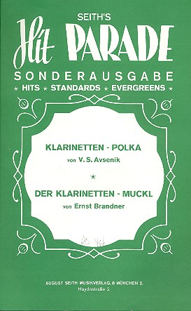 Seith's Hit-Parade: Sonderausgabe  Klarinetten-Polka  Klarinetten-Muckl: für Combo