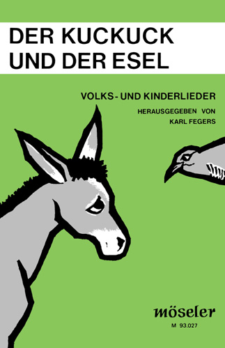 Der Kuckuck und der Esel&nbsp;&nbsp;Volks- und Kinderlieder&nbsp;&nbsp;