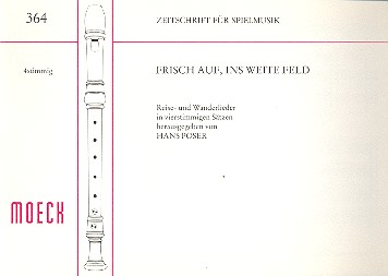 Frisch auf ins weite Feld  für 4 Blockflöten (SATB)  Spialepartitur