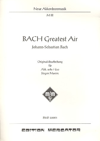 Bach Greatest Air aus BWV1068 &nbsp;&nbsp;für Akkordeon Solo/Duo&nbsp;&nbsp;