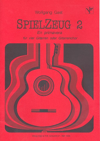 Spielzeug 2  und  En primavera  für 4 Gitarren oder Gitarrenchor  