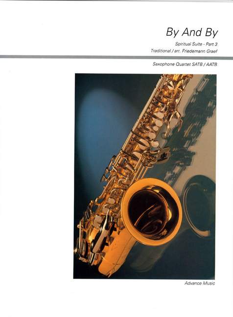 By and by - Spiritual Suite Part 3 (Grad 3)  für Saxophonquartett  Graef, Friedemann, arr.