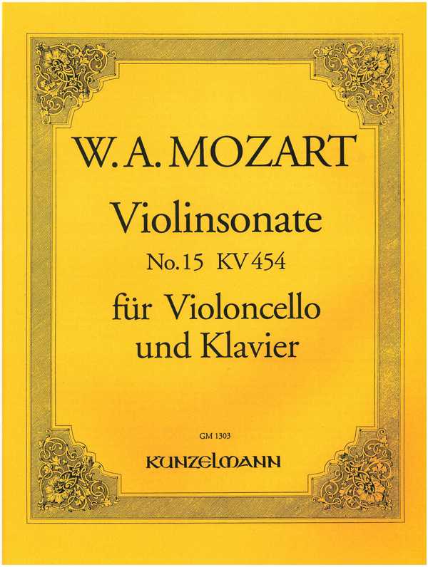 Sonate Nr.15 KV454&nbsp;&nbsp;für Violine und Klavier&nbsp;&nbsp;für Violoncello und Klavier