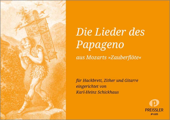 Die Lieder des Papageno aus  Mozarts Zauberflöte für Hackbrett,  Zither und Gitarre
