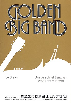 Ausgerechnet Bananen  und  Ice Cream: für Big Band  