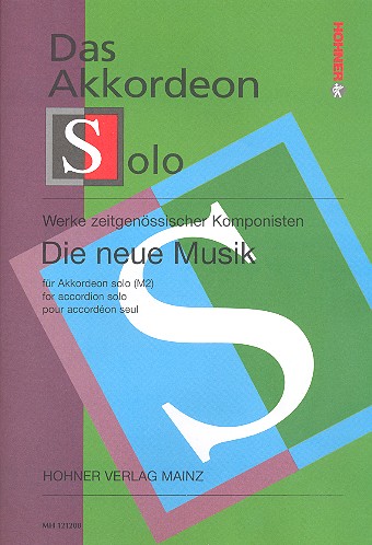 Die neue Musik  für das Akkordeon  Werke zeitgenössischer Komponisten