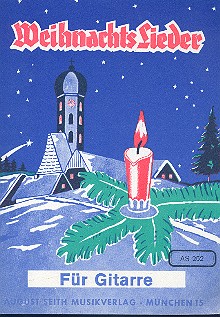 Weihnachtslieder&nbsp;&nbsp;für Gitarre&nbsp;&nbsp;