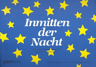 Inmitten der Nacht Weihnachtslieder in leichten Sätzen&nbsp;&nbsp;für zwei Sopranblockflöten&nbsp;&nbsp;