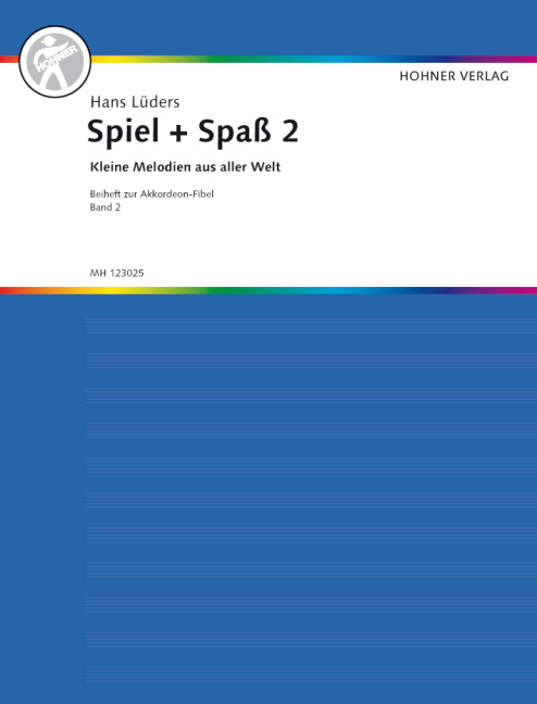 Spiel und Spass Band 2a - kleine Melodien  für Akkordeon  Beiheft zur Akkordeon-Fibel Band 2