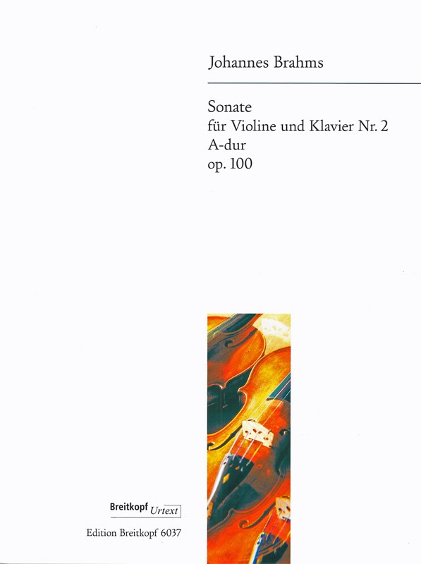 Sonate A-Dur Nr.2 op.100&nbsp;&nbsp;für Violine und Klavier&nbsp;&nbsp;